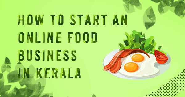 start an online food business in Kerala | india